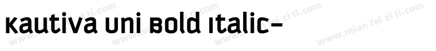 Kautiva Uni Bold Italic字体转换